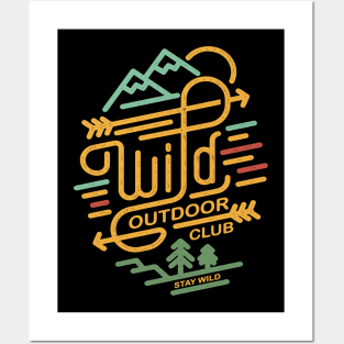 wild outdoor club stay wild Posters and Art